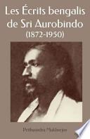 Les Ecrits Bengalis De Sri Aurobindo