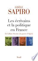 Les écrivains et la politique en France - De l'affaire Dreyfus à la guerre d'Algérie