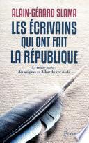 Les écrivains qui ont fait la République