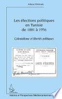 Les élections politiques en Tunisie de 1881 à 1956