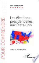 Les élections présidentielles aux Etats-Unis