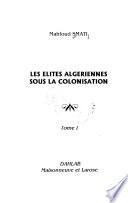 Les élites algériennes sous la colonisation