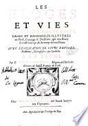 Les eloges et vies des reynes, princesses, dames et damoiselles illustres en pieté, courage & doctrine, qui ont fleury de notre temps, & du temps de nos peres. Auec l'explication de leurs deuises, emblemes, hyerogliphes, & symboles. A La reyne. Par F. Hilarion de Coste, ..