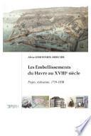 Les Embellissements du Havre au XVIIIe siècle