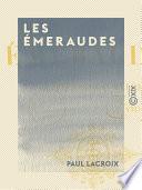 Les Émeraudes - Littérature mêlée