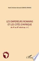 Les empereurs romains et les cités d'Afrique