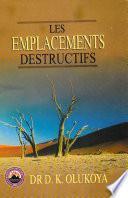 Les Emplacements Destructifs