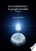 Les enchantÃ©ens : le peuple invisible (tome 1)