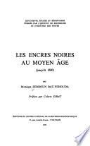 Les encres noires au Moyen Age (jusqu'à 1600)