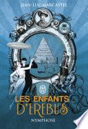 Les enfants d'Erebus (Tome 2) - Nymphose