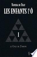 Les Enfants de l'Ô - Tome 1