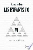Les Enfants de l'Ô - Tome 6
