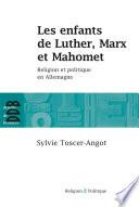 Les enfants de Luther, Marx et Mahomet