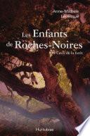 Les Enfants de Roches-Noires T3 - Ceux de la forêt