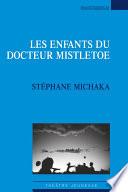 Les enfants du docteur Mistletoe