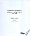 Les enjeux de la formation des acteurs de l'agriculture 1760-1945