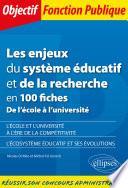 Les enjeux du système éducatif et de la recherche en 100 fiches - De l'école à l'université