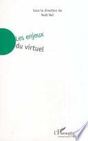 Les enjeux du virtuel
