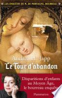 Les enquêtes de M. de Mortagne, bourreau (Tome 3) - Le tour d'abandon