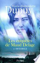 Les enquêtes de Maud Delage - L'intégrale