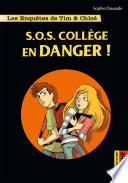 Les enquêtes de Tim et Chloé (Tome 4) - SOS Collège en danger !