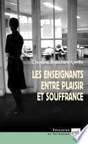 Les enseignants entre plaisir et souffrance