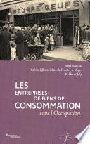 Les entreprises de biens de consommation sous l’Occupation