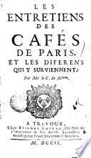 Les entretiens des cafés de Paris et les diferens qui y surviennent