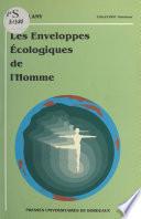 Les enveloppes écologiques de l'homme