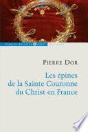 Les épines de la Sainte Couronne du Christ en France