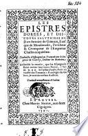 Les epistres dorees, et discovrs salvtaires de don Antoine de Gueuare [...] Traduictes d'Espaignol en François par le seigneur de Guterry [...] ensemble la reuolte, que les espaignolz firent contre leur ieune prince, l'an M. D. XX.. Et l'yssue d'icelle. Auec vn traicté des trauaux & priuileges des galeres, le tout du mesme autheur