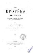 Les épopées françaises, étude sur les origines et l'histoire de la littérature nationale