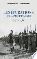 Les épurations de l'armée française 1940 - 1966