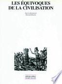 Les équivoques de la civilisation