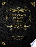 Les Esclaves de Paris Tome 2