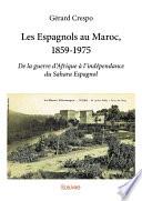 Les Espagnols au Maroc, 1859-1975