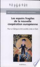 Les espoirs fragiles de la nouvelle coopération européenne
