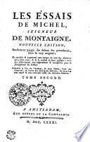 LES ESSAIS DE MICHEL SEIGNEUR DE MONTAIGNE. NOUVELLE EDITION, Exactement purgée des defauts des precedentes, selon le vray original