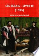 LES ESSAIS - LIVRE III (1595)