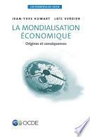 Les essentiels de l'OCDE La mondialisation économique Origines et conséquences