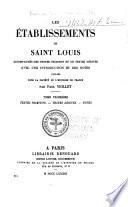 Les éstablissements de Saint Louis: Textes primitifs. Textes dérivés. Notes