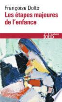 Les étapes majeures de l'enfance