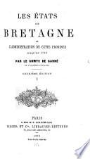 Les états de Bretagne et l'administration de cette province jusqu'en 1789