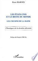 Les Etats-Unis et le reste du monde, les chemins de la haine