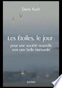 Les Étoiles, le jour : pour une société nouvelle vers une belle Humanité