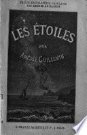 Les étoiles notions d'astronomie sidérale par Amédée Guillemin