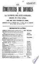 Les étouffeurs de Londres ou la taverne des sept-cadrans, drame en cinq actes...