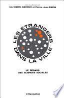 Les étrangers dans la ville : le regard des sciences sociales