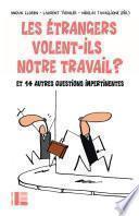 Les étrangers volent-ils notre travail ?