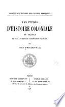 Les Études d'Histoire coloniale en France et dans les pays de colonisation française